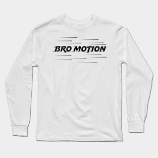 Bro Motion-(Dark Version) Long Sleeve T-Shirt